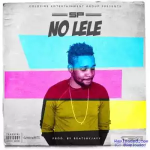 SP - No Lele (Prod. By BeatsByJayy)